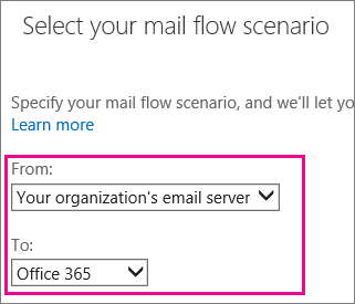 Choose from your organization's email server to Microsoft 365 or Office 365